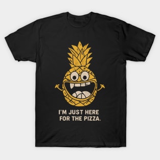 I'm Just here For the Pizza T-Shirt